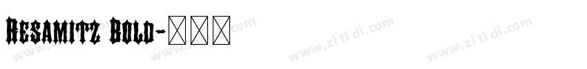 Resamitz Bold字体转换